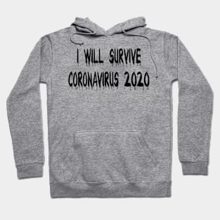 I Will Survive Corona 2020 T-Shirt Hoodie